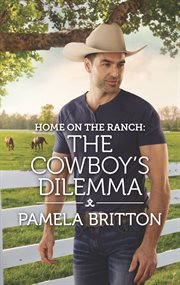 Home on the ranch : the cowboy's dilemma cover image