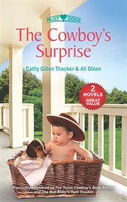 The cowboy's surprise : the Texas cowboy's baby rescue ; The bull rider's twin trouble cover image