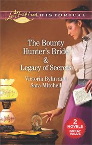 The Bounty Hunter's Bride & Legacy of Secrets cover image