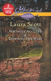 Wrongly accused & down to the wire : a 2-in-1 collection cover image