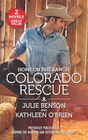 Home on the ranch : Colorado rescue cover image