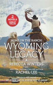 Home on the ranch : Wyoming legacy cover image