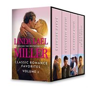 Linda lael miller classic romance favorites volume 2 : state secrets\mixed messages\only forever\used-to-be lovers cover image