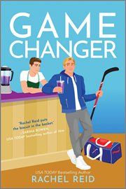 Game Changer--A Gay Sports Romance : Game Changers Series, Book 1 cover image