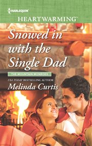 Snowed in with the single dad. A Clean Romance cover image
