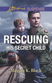 Rescuing his secret child cover image