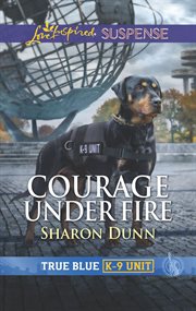Courage under fire. Faith in the Face of Crime cover image