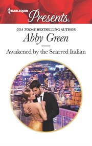 Awakened by the scarred italian : Passion in Paradise Series, Book 4 cover image