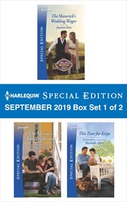 Harlequin special edition September 2019 : the maverick's wedding wager ; the marine's family mission ; This time for keeps. Box set 1 of 2 cover image