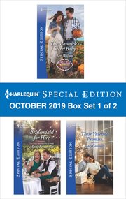 Harlequin special edition October 2019 : the maverick's secret baby ; Bridesmaid for hire ; Their yuletide promise. Box set 1 of 2 cover image