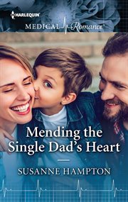 Mending the single dad's heart cover image