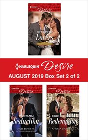Harlequin desire August 2019 : Off limits lovers ; Montana seduction ; From riches to redemption. Box set 2 of 2 cover image