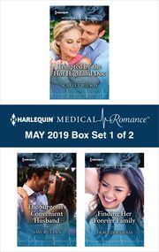 Harlequin medical romance May 2019 : Tempted by the hot Highland doc ; the surgeon's convenient husband ; Finding her forever family. Box set 1 of 2 cover image
