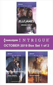 Harlequin intrigue October 2019 : Driving force ; Risk everything ; Marshal on a mission. Box set 1 of 2 cover image