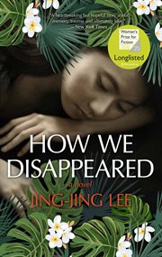 How we disappeared : a novel cover image