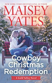 Cowboy christmas redemption : a Gold Valley novel cover image