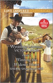 Wyoming Lawman ; : and, Winning the widow's heart cover image