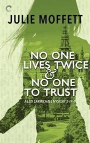 No one lives twice & no one to trust cover image