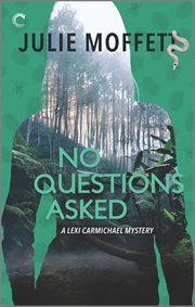 No questions asked : a Lexi Carmichael mystery cover image
