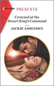Crowned at the desert king's command cover image