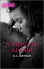 A private affair. A Steamy Workplace Romance cover image