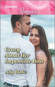 Crazy about her impossible boss cover image