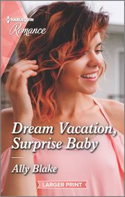 Dream vacation, surprise baby cover image