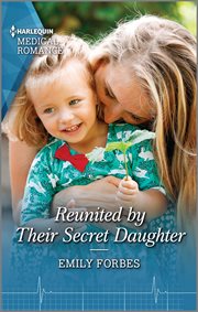 Reunited by their secret daughter cover image