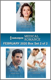 Harlequin medical romance February 2020 : Best friend to royal bride ; Falling for her Army doc ; Healed by their unexpected family. Box set 2 of 2 cover image