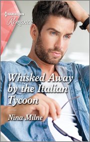 Whisked away by the italian tycoon cover image