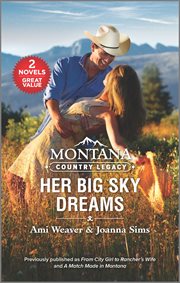 Montana country legacy: her big sky dreams cover image