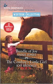 Bundle of joy & The cowboy's little girl cover image