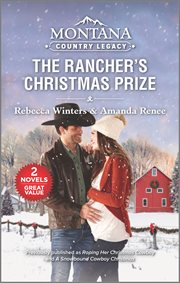 Montana country legacy : the rancher's Christmas prize cover image