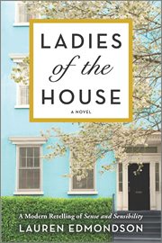 Ladies of the house : a novel cover image