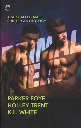 Cover image for Primal Need: A Sexy Male/Male Shifter Anthology