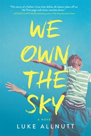 We Own the Sky : a Novel cover image