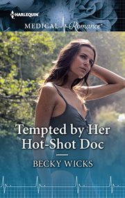 Tempted by Her Hot-Shot Doc cover image