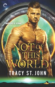 Not of This World : Warriors of Risnar Series, Book 1 cover image