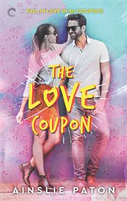 The Love Coupon : fall in love in 30 coupons cover image