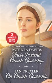Their pretend Amish courtship ; : & An Amish courtship cover image