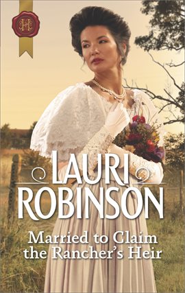 Cover image for Married to Claim the Rancher's Heir