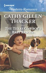 The Texas cowboy's baby rescue cover image