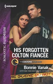 His forgotten Colton fiancée cover image