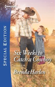 Six weeks to catch a cowboy cover image