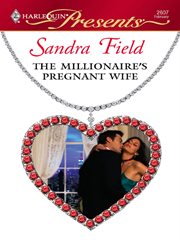 The millionaire's pregnant wife cover image