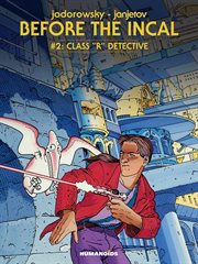 Before the incal vol.2: class "r" detective. Volume 0 cover image