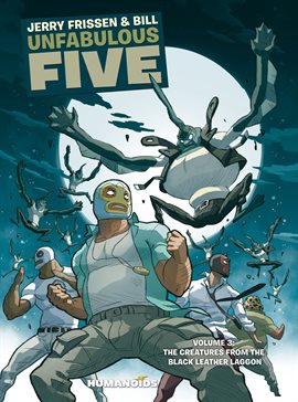 Cover image for Unfabulous Five Vol. 3: The Creatures From The Black Leather Lagoon