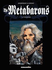 The Metabarons. Volume 5, Steelhead cover image