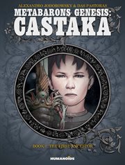 Metabarons genesis: castaka vol. 1: the first ancestor. Volume 1 cover image