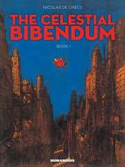 The celestial bibendum. Volume 1 cover image